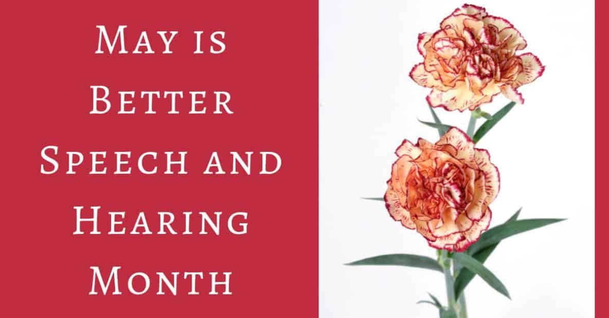 May is Better Speech and Hearing Month
